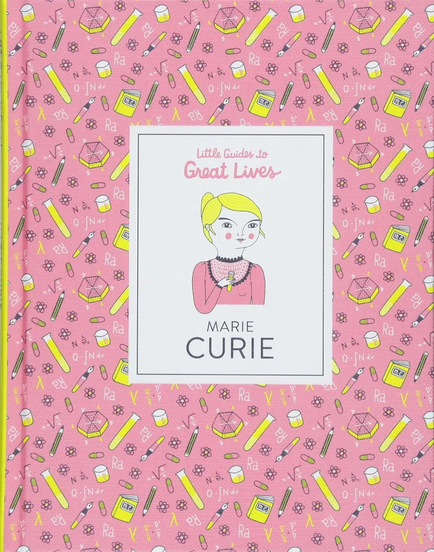 Little Guides to Great Lives: Marie Curie