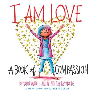 I Am Love- A Book Of Compassion