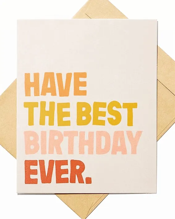 Have The Best Birthday Ever Card