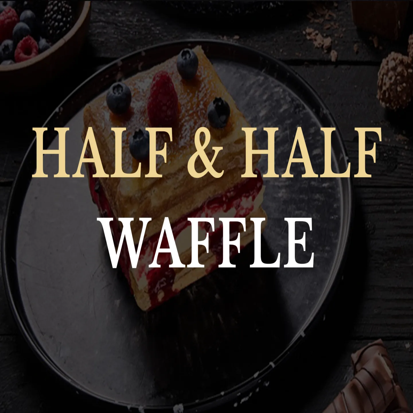 Waffle Half & Half