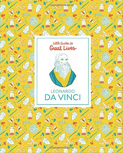 Little Guides to Great Lives: Leonardo Da Vinci