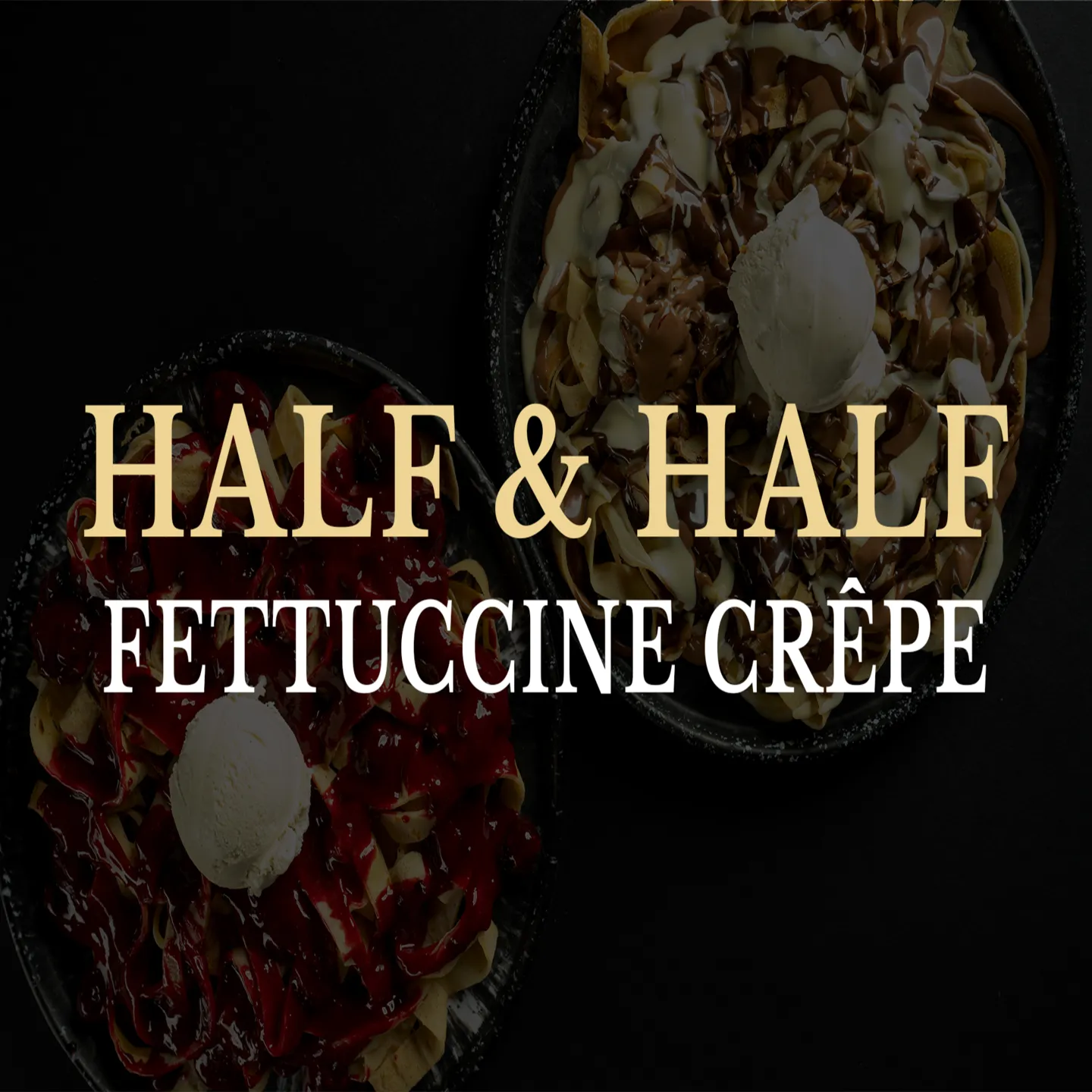 Fettuccine Crêpe Half & Half